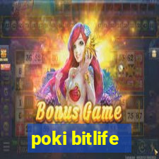 poki bitlife